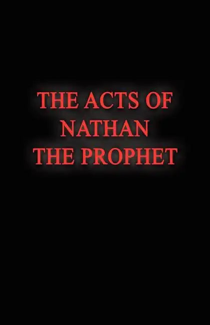 The Acts of Nathan the Prophet - Paperback