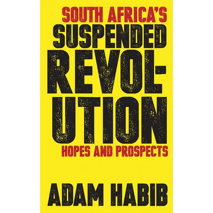 South Africa's Suspended Revolution: Hopes and Prospects - Paperback
