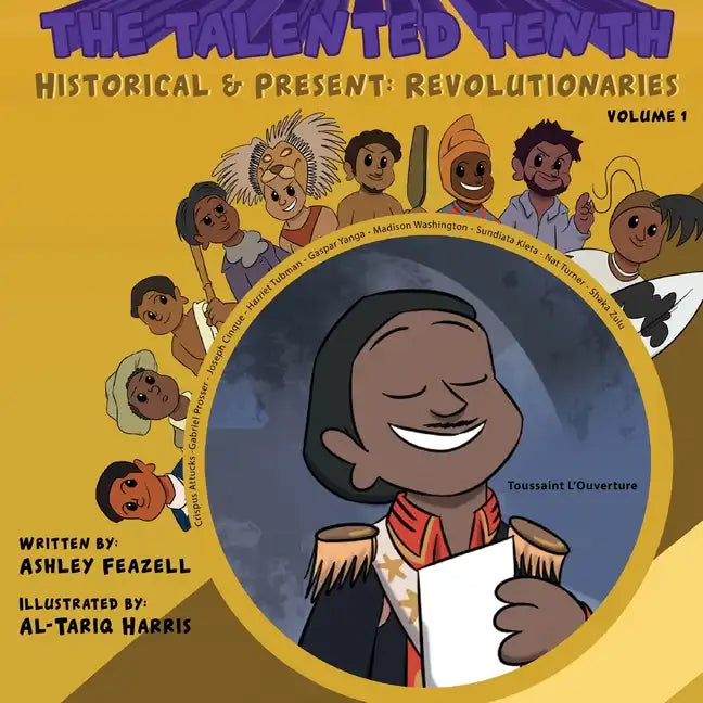 The Talented Tenth Historical & Present: Revolutionaries - Paperback
