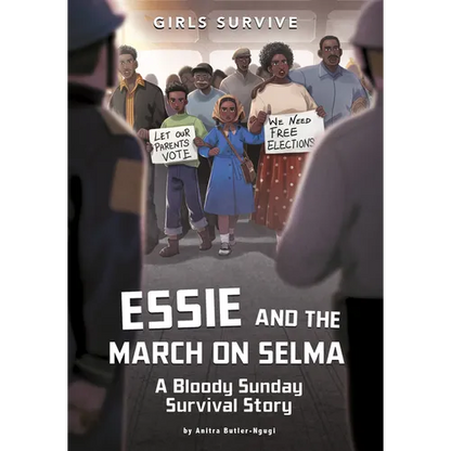 Essie and the March on Selma: A Bloody Sunday Survival Story - Paperback