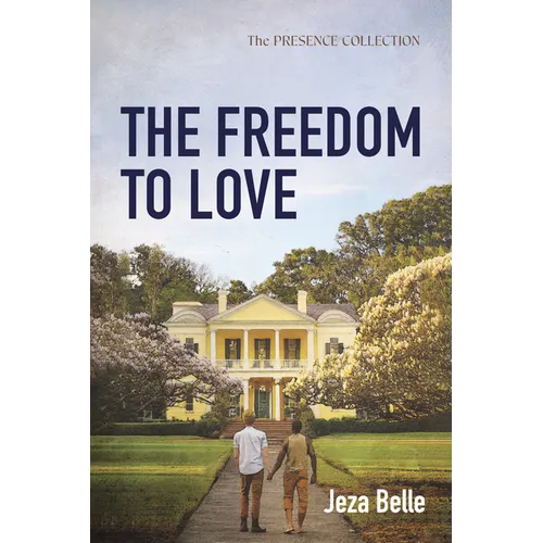 The Freedom to Love - Hardcover