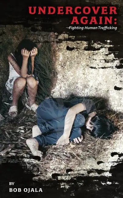 UNDERCOVER AGAIN - Fighting Human Trafficking - Paperback