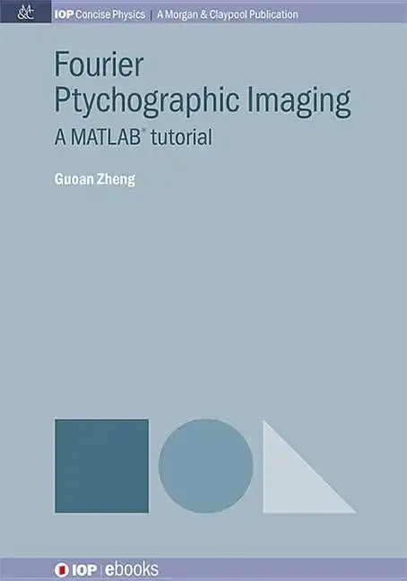 Fourier Ptychographic Imaging: A Matlab Tutorial - Paperback