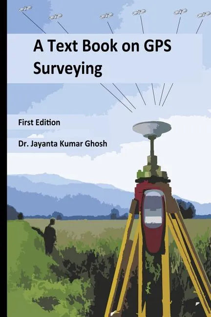 A Text Book on GPS Surveying - Paperback