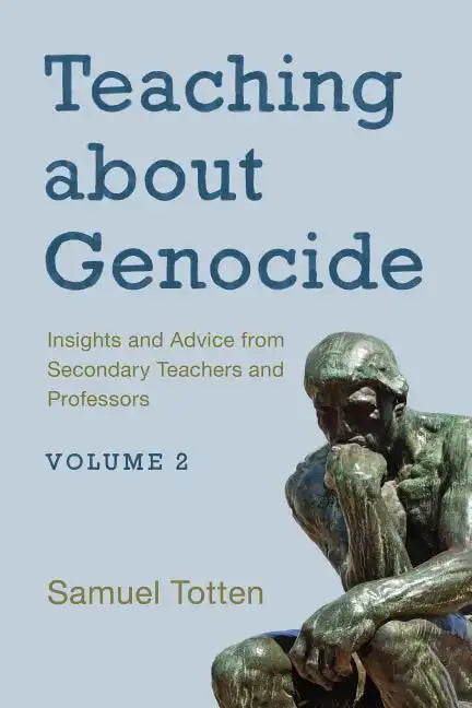Teaching about Genocide: Insights and Advice from Secondary Teachers and Professors - Paperback