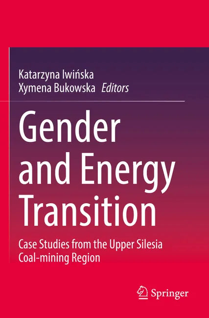 Gender and Energy Transition: Case Studies from the Upper Silesia Coal-Mining Region - Paperback