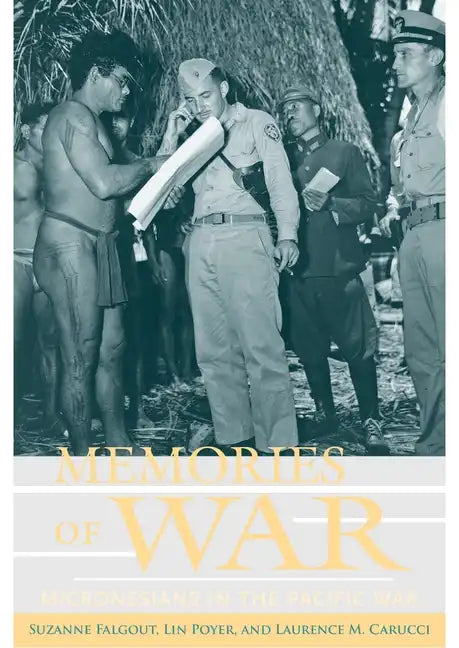 Memories of War: Micronesians in the Pacific War - Paperback