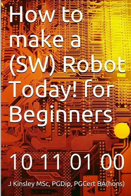 How to make a Robot Today! for Beginners - Paperback