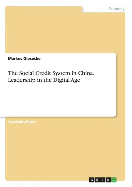 The Social Credit System in China. Leadership in the Digital Age - Paperback