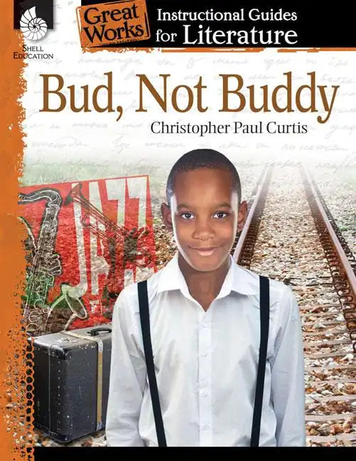 Bud, Not Buddy: An Instructional Guide for Literature - Paperback