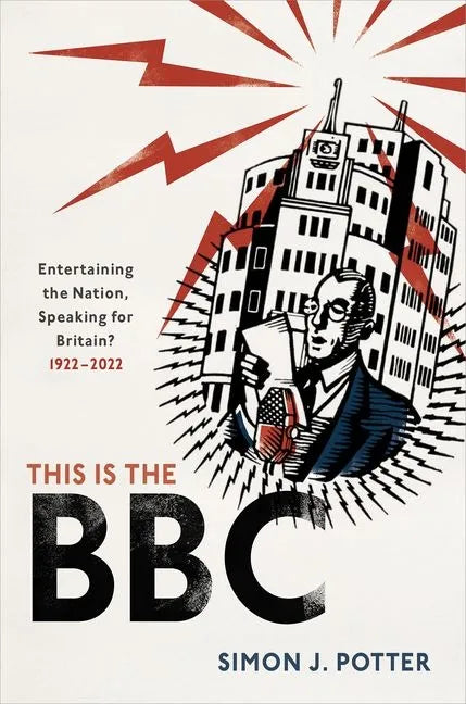 This Is the BBC: Entertaining the Nation, Speaking for Britain, 1922-2022 - Hardcover