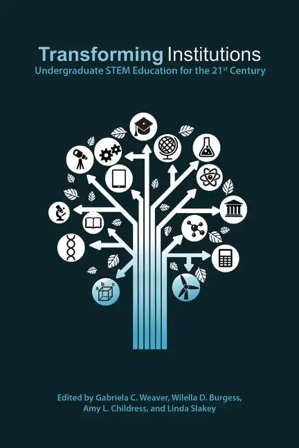 Transforming Institutions: Undergraduate Stem Education for the 21st Century - Paperback