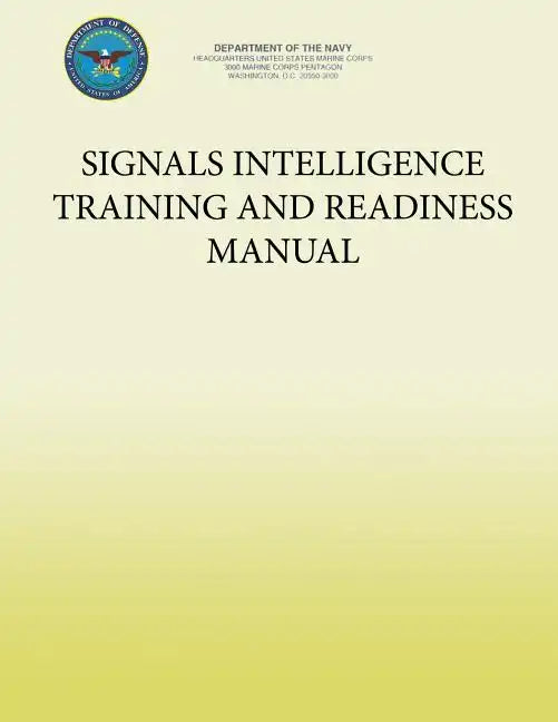 Signals Intelligence Training and Readiness Manual - Paperback