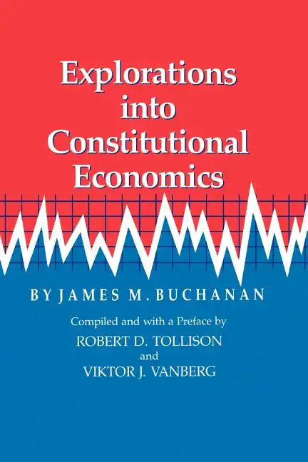 Explorations Into Constitutional Economics - Paperback