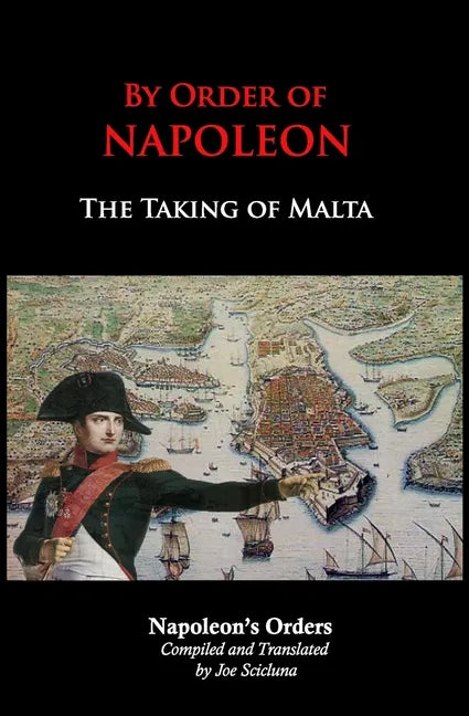 By Order of Napoleon: The Taking of Malta - Paperback