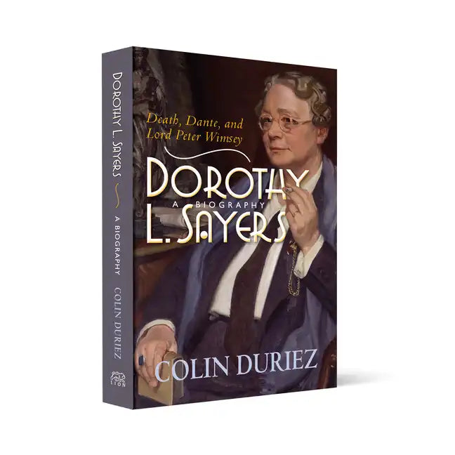 Dorothy L Sayers: A Biography: Death, Dante and Lord Peter Wimsey - Paperback
