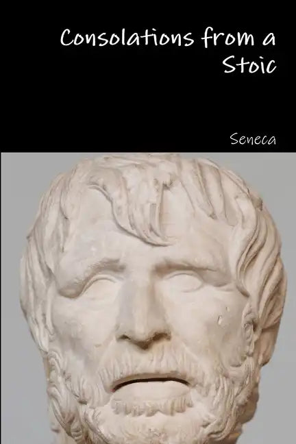Consolations from a Stoic - Paperback