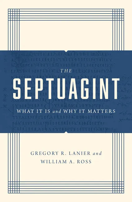The Septuagint: What It Is and Why It Matters - Paperback