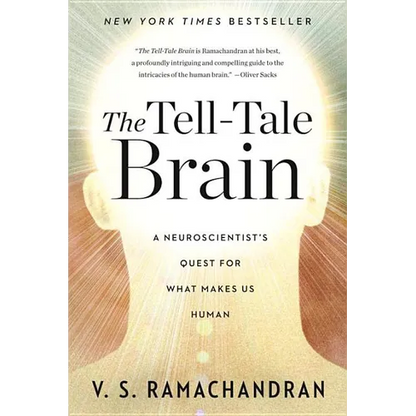 The Tell-Tale Brain: A Neuroscientist's Quest for What Makes Us Human - Paperback