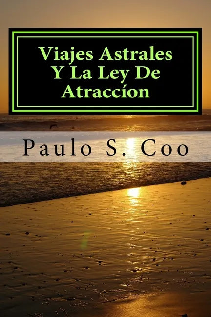 viajes astrales y la ley de atraccion: viajes astrales y la ley de atraccion - Paperback