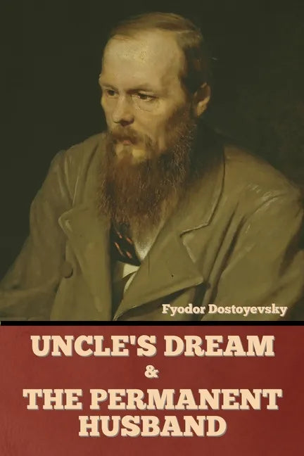 Uncle's Dream and The Permanent Husband - Paperback