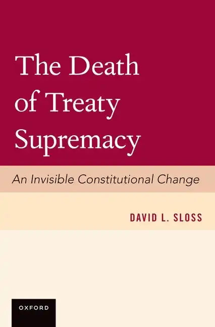 The Death of Treaty Supremacy - Paperback