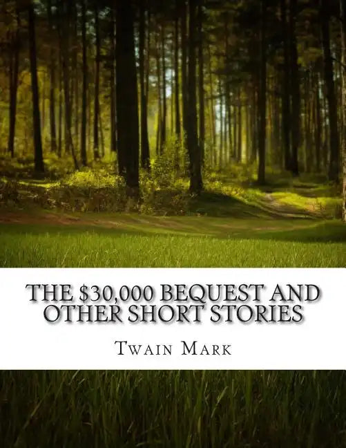 The $30,000 Bequest and other short stories - Paperback