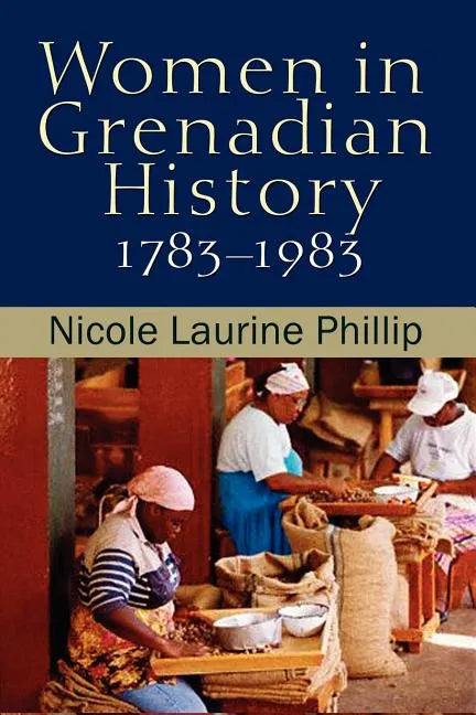 Women in Grenadian History, 1783-1983 - Paperback