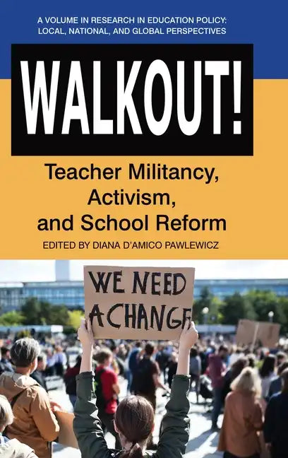 Walkout!: Teacher Militancy, Activism, and School Reform - Hardcover
