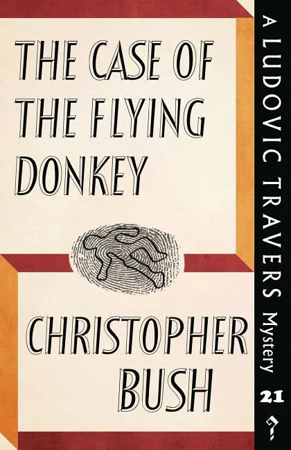 The Case of the Flying Donkey: A Ludovic Travers Mystery - Paperback