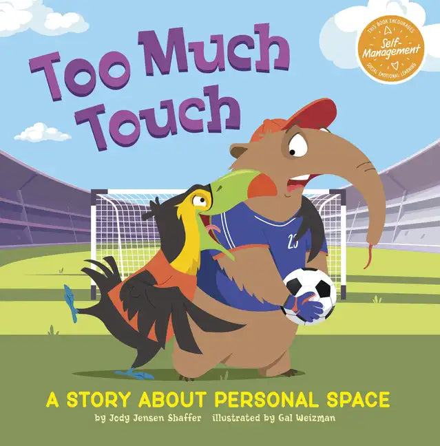 Too Much Touch: A Story about Personal Space - Hardcover