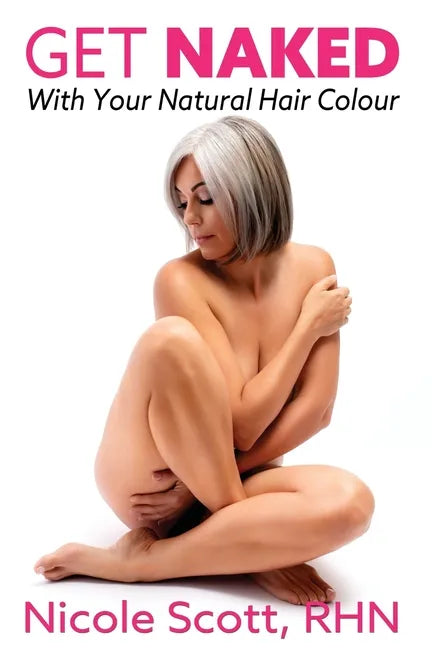 Get Naked with your Natural Hair Colour - Paperback