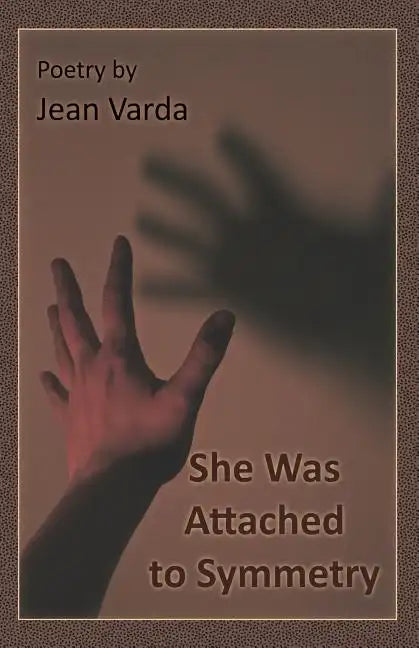 She Was Attached to Symmetry - Paperback