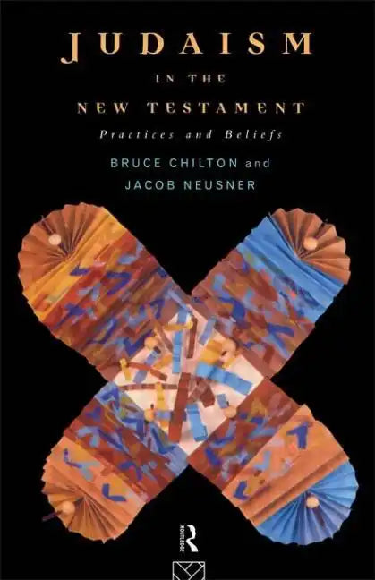 Judaism in the New Testament: Practices and Beliefs - Paperback