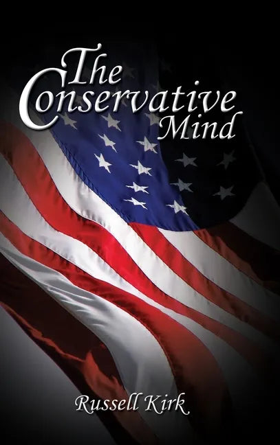 The Conservative Mind - Hardcover