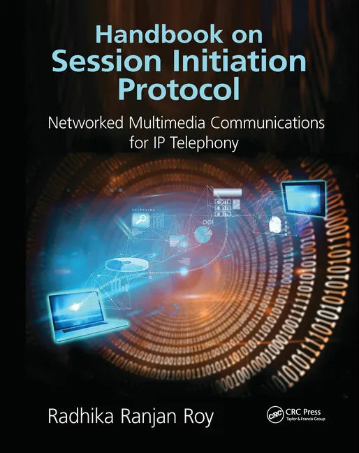 Handbook on Session Initiation Protocol: Networked Multimedia Communications for IP Telephony - Paperback