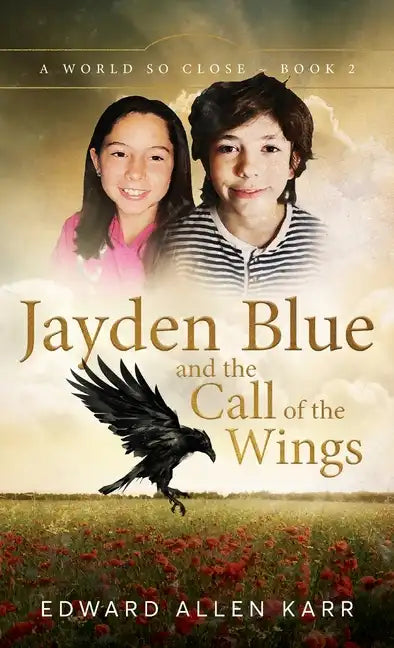 Jayden Blue and The Call of the Wings - Hardcover