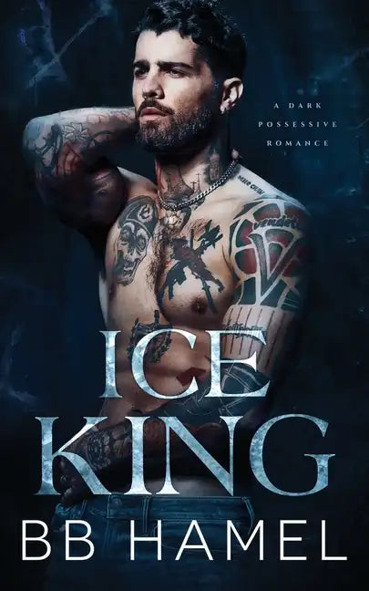 Ice King: A Dark Possessive Romance - Paperback