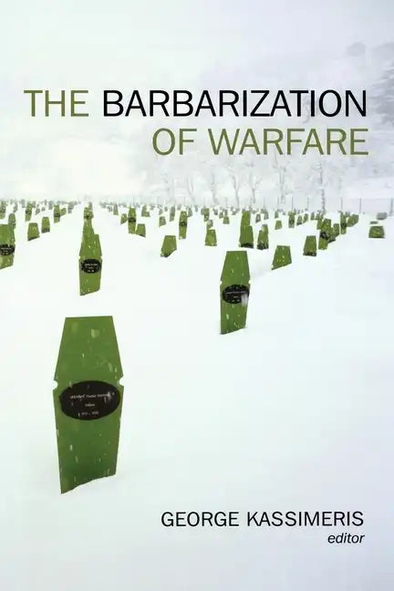 The Barbarization of Warfare - Paperback