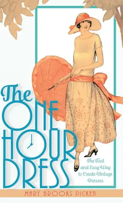 One Hour Dress-17 Easy-to-Sew Vintage Dress Designs From 1924 (Book 1) - Hardcover