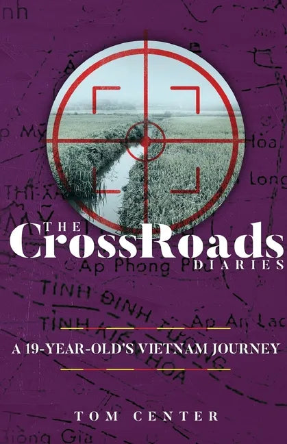 The CrossRoads Diaries: A 19-Year-Old's Vietnam Journey - Paperback