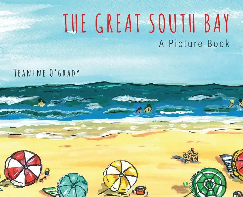 The Great South Bay: A Picture Book - Hardcover