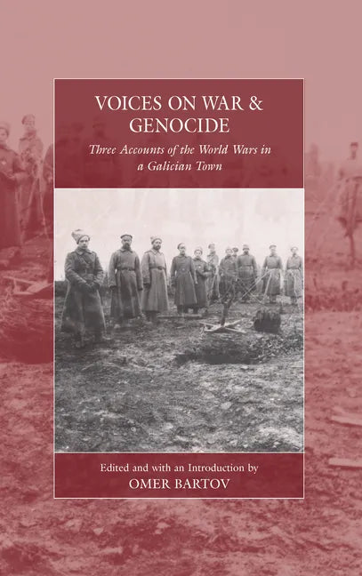 Voices on War and Genocide: Three Accounts of the World Wars in a Galician Town - Paperback