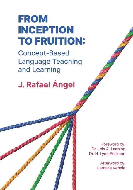 From Inception to Fruition: Concept-Based Language Teaching and Learning - Paperback