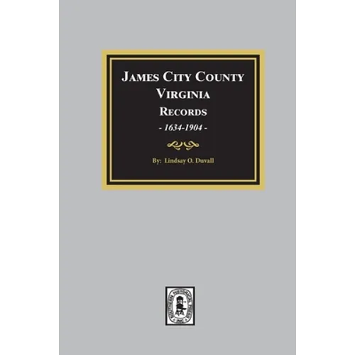 James City County, Virginia Records, 1634-1904 - Paperback