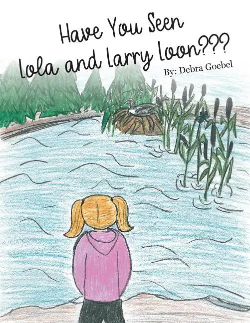 Have You Seen Lola and Larry Loon? - Paperback