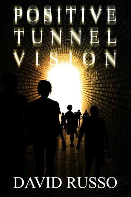 Positive Tunnel Vision - Paperback