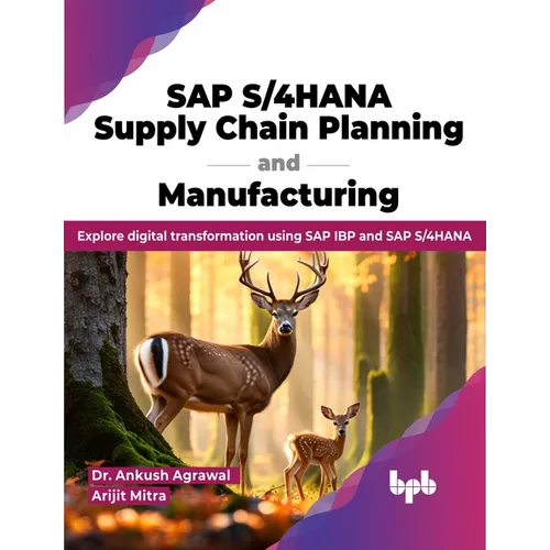 SAP S/4hana Supply Chain Planning and Manufacturing: Explore Digital Transformation Using SAP IBP and SAP S/4hana - Paperback