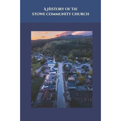 A History of The Stowe Community Church - Paperback