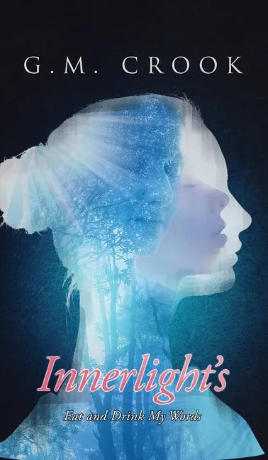 Innerlight's: Eat and Drink My Words - Hardcover